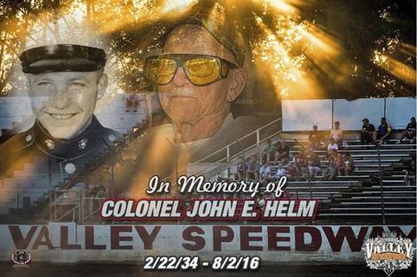 5th Annual John E. Helm Memorial Honors “The Colonel” Saturday Night At Valley Speedway.