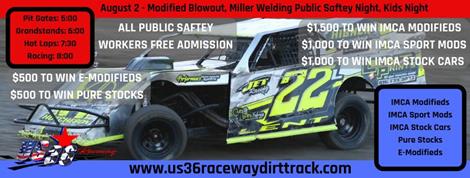 Extra money in all classes this Friday at US 36 on Miller Welding Public Safety Night and Kids Night