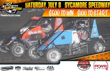 Sycamore Speedway Saturday, July 8th $500 to WIN $100 to Start