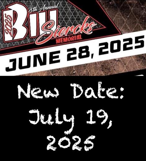 8th Annual Siercks Memorial moved to July 19!!