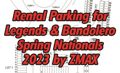 Master Parking Layout for  ZMAX / US Legends Spring Nationals  for Veterans Motorplex @ The Rim