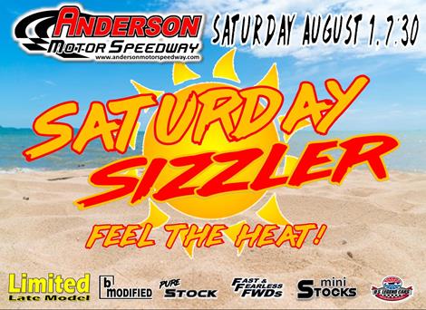 NEXT EVENT: Saturday Sizzler  Saturday August 1st 7:30pm