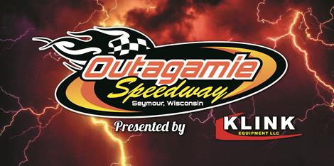 THE MORTON BUILDINGS WORLD of OUTLAWS LATE MODELS INVADE OUTAGAMIE SPEEDWAY PRESENTED BY KLINK EQUIPMENT