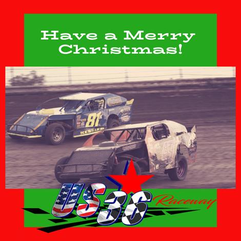 Merry Christmas from US 36 Raceway