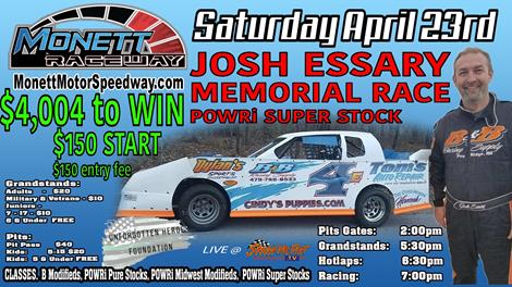 Josh Essary Memorial at Monett Motor Speedway Saturday, April 23rd
