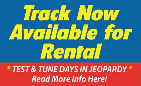 Track Available for Rental - Test & Tune Days in Jeopardy!