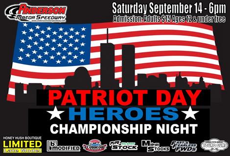 NEXT EVENT: Patrot Day Heroes / Championship Night Saturday September 14th 6pm