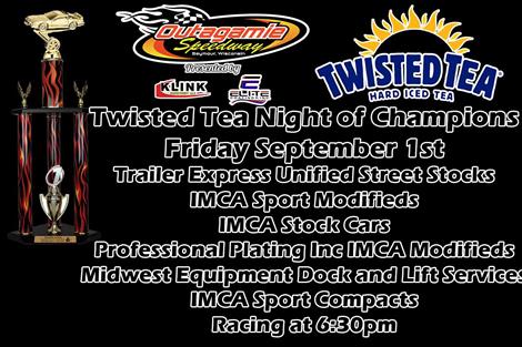 Twisted Tea presents Night of Champions at Outagamie Speedway