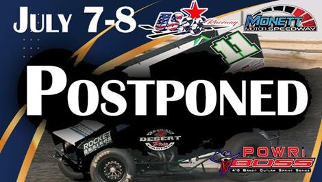 July 7-8 Weekend Postponement for POWRi 410 BOSS