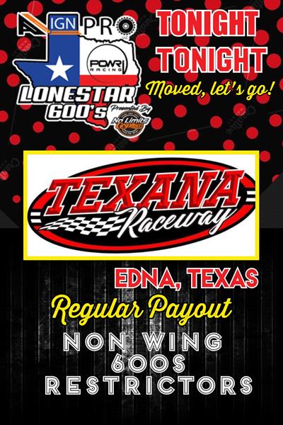 Tonights show moved to Texana Raceway Park  after I-37 Speedway Rained Out
