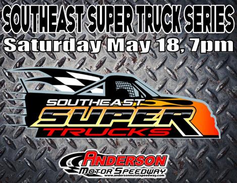 NEXT EVENT: Saturday May 18 7pm Southeast Super Truck Series