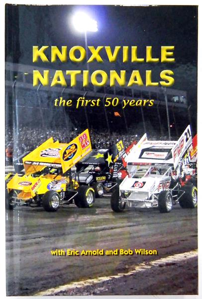 NATIONAL SPRINT CAR MUSEUM STORE OFFERS NEW BOOK “KNOXVILLE NATIONALS:  THE FIRST 50 YEARS”