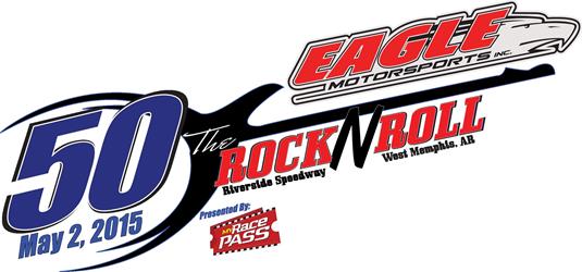 Eagle Motorsports Rock ‘N Roll 50 Presented by MyRacePass Invades Riverside International Speedway on May 2