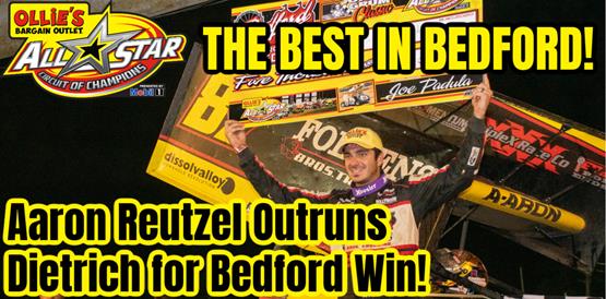 Aaron Reutzel outruns Danny Dietrich to become first repeat All Star winner at Bedford Speedway