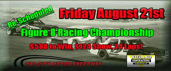 Figure 8 Racing Championship Friday August 21st!
