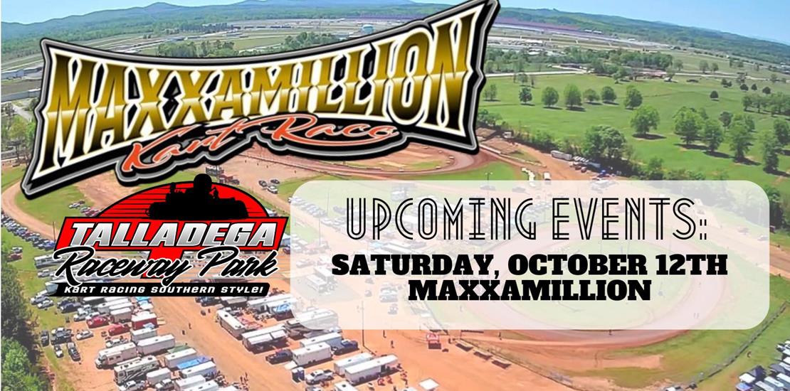 Talladega Raceway Park | MAXXAMILLION October 12th...