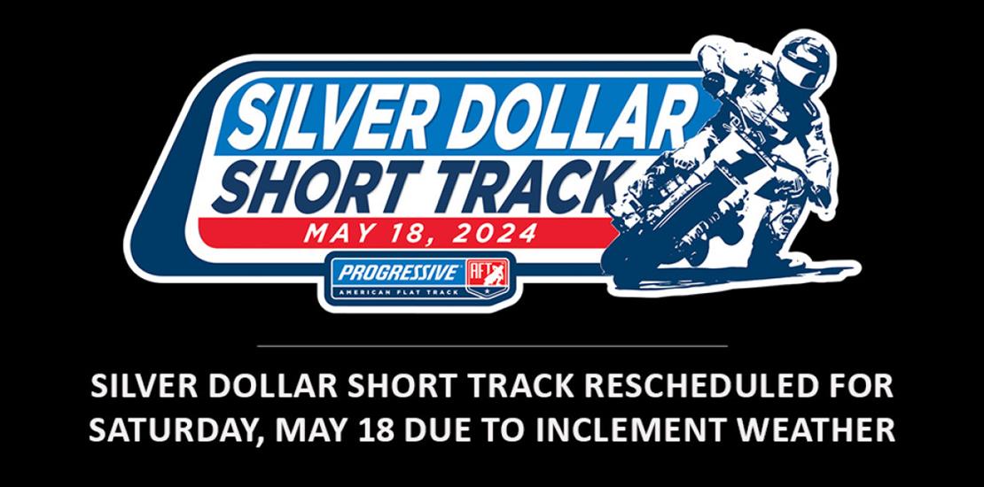 Silver Dollar Short Track Rescheduled for Saturday...