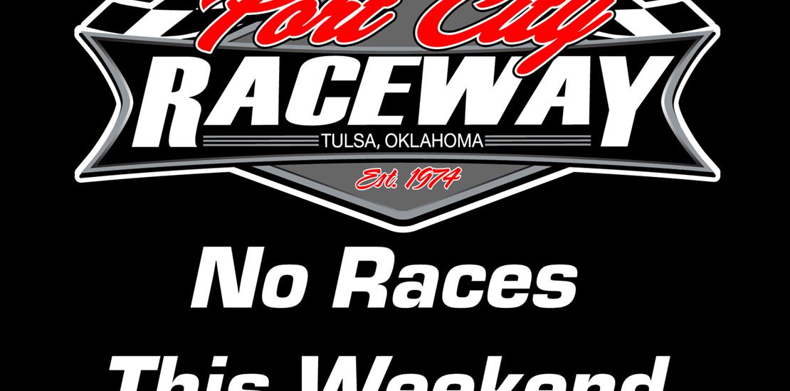 Reminder Port City Raceway is OFF for Memorial Day...