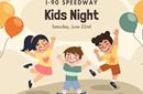 Get Ready for Goosmann Law Firm sponsored Kids Night at I-90 Speedway! - June 22nd, 2024