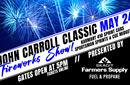 JOHN CARROLL CLASSIC & FIREWORKS SHOW - Presented...