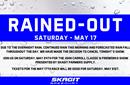 MAY 17 - RAINED OUT