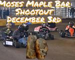 Winter Karting: Moses Maple Bar Shootout Info