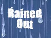 June 11th rained out