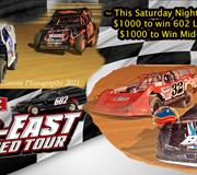 Mid-East Modifieds & 602 Late Model $1000 to win in both!