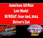 Drivers List This Sunday June 2nd $5000 to win American All-Star