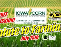 Iowa Corn Salute to Farming "FREE ADMISION" July 1