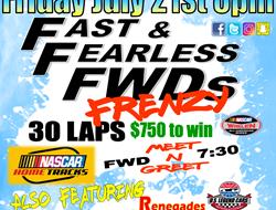 NEXT EVENT:  Friday, July 21st Fast & Fearless FWD