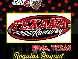 Tonights show moved to Texana Raceway Park  after