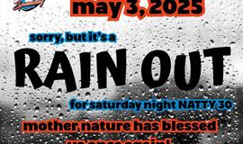 WE ARE SAD!  May 3rd Natty 30 Rain OUT!