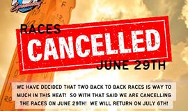 Races cancelled June 29th!