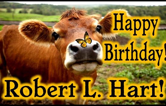 Happy Birthday Robert L. Hart!