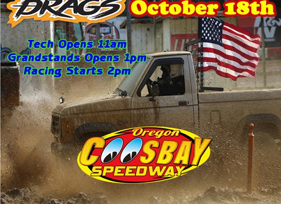 Mud Drags Saturday October 18th!