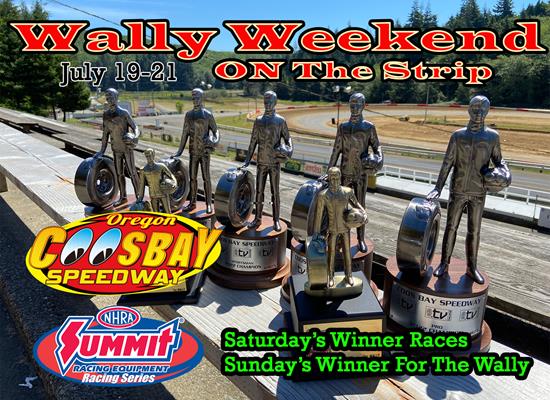 Wally Weekend Up Next For The 1/8 Mile Strip July 19-21