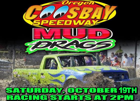 Mud Drags Saturday October 19th!