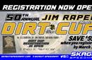 DIRT CUP REGISTRATION OPEN!