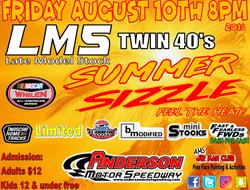 NEXT EVENT: Friday August 10, 8pm LMS Twin 40's Su