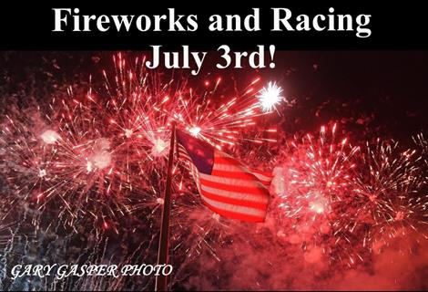 FIREWORKS July 3rd at Kokomo Speedway