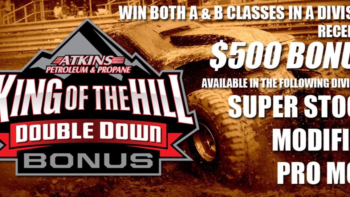 NEW &quot;KING OF THE HILL&quot; DOUBLE DOWN BONUS ANNOUNCED