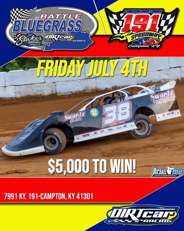 Battle of the Bluegrass DIRTcar Series makes first-ever visit to 191 Speedway on July 4th