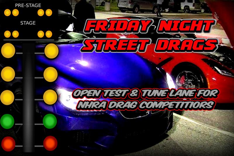Friday Night Drags Are A GO April 22