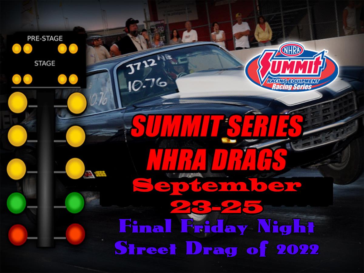 ET Summit Series NHRA Drags Plus Final Friday Night Drags of 2022