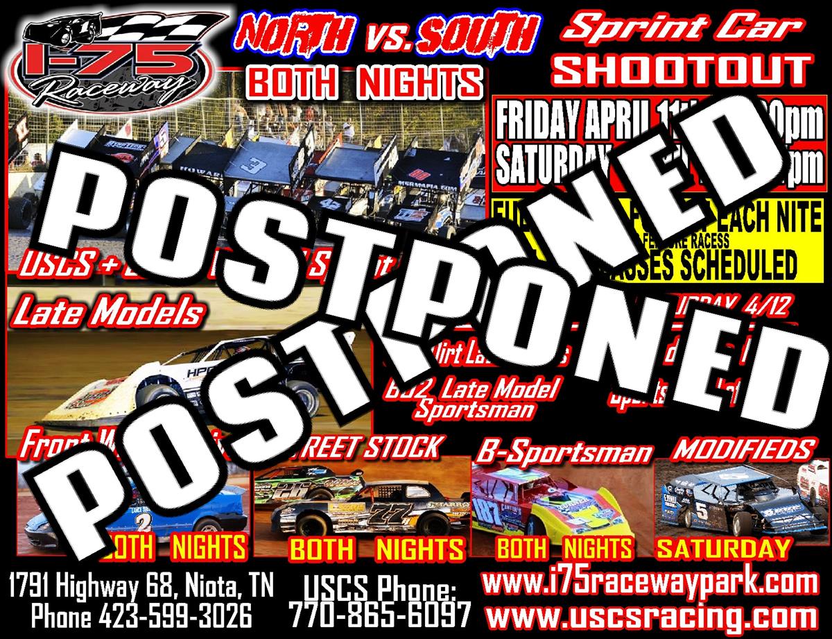 USCS North South Shootout at I-75 Raceway POSTPONED until May 2nd & 3rd