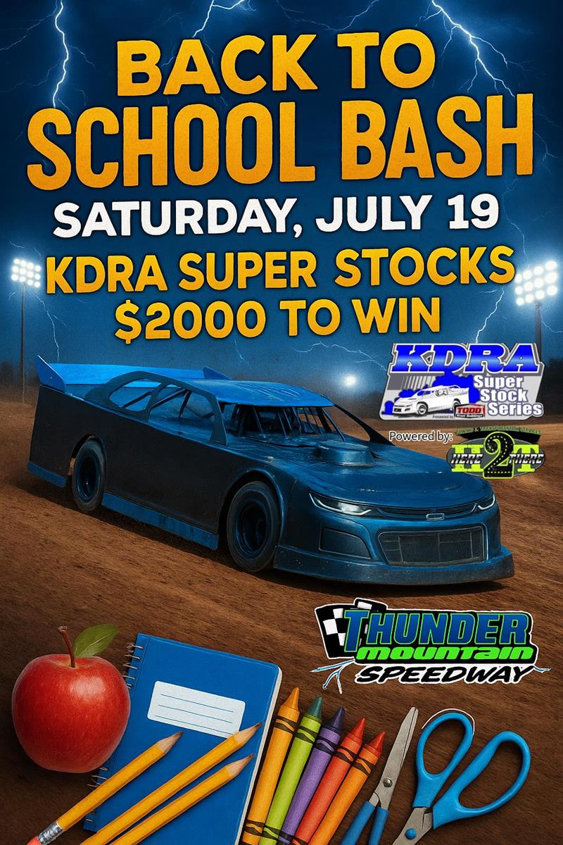 Next Event: Back to School Bash featuring KDRA Super Stock Series