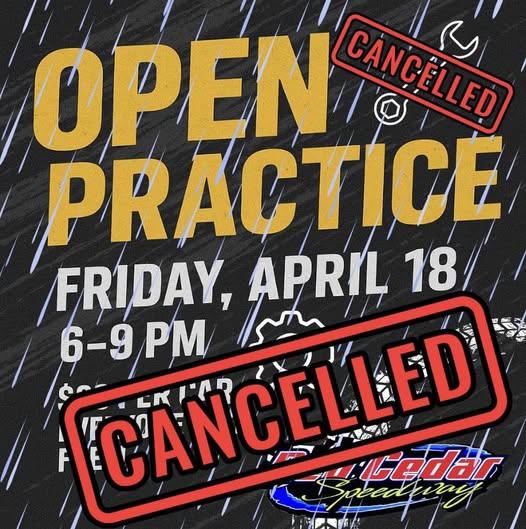 Open Practice Friday 4/18 Cancelled Due to Rain