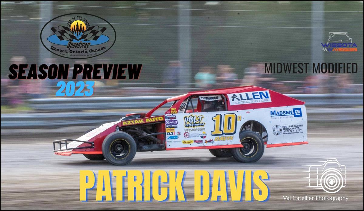 2023 Season Preview: #10D Patrick Davis - WISSOTA Midwest Modified