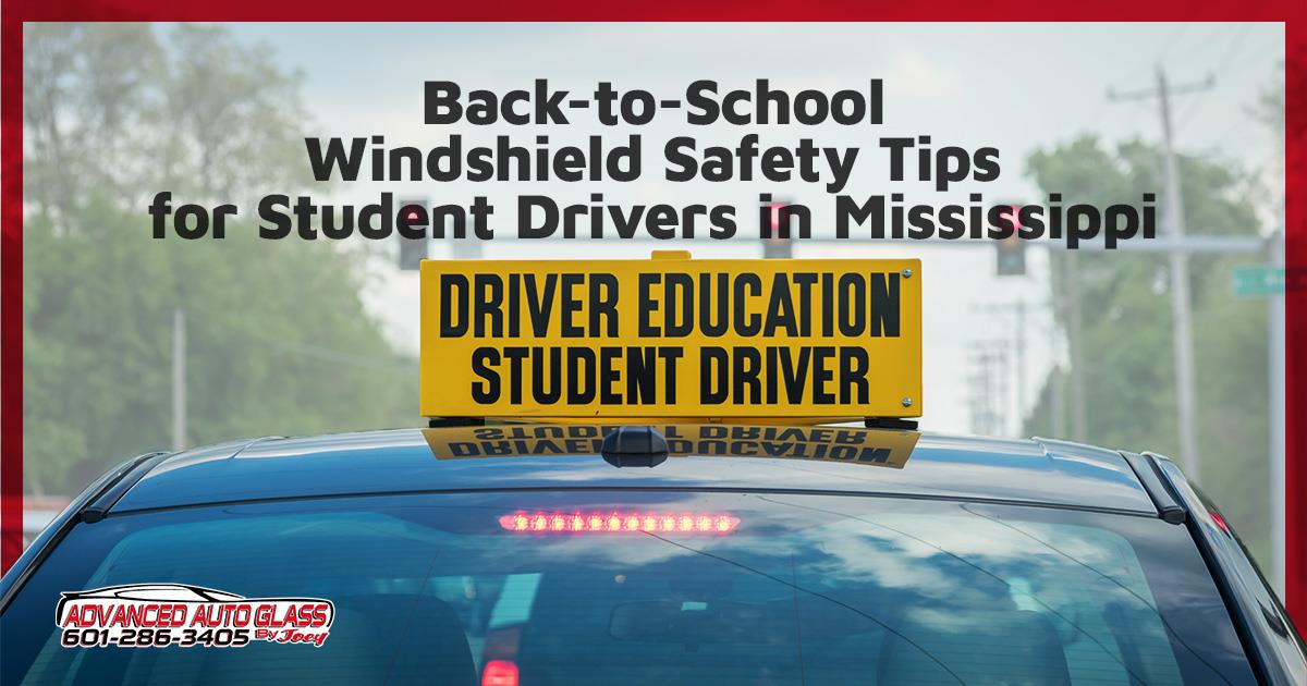 Back-to-School Windshield Safety Tips for Student Drivers in Mississippi
